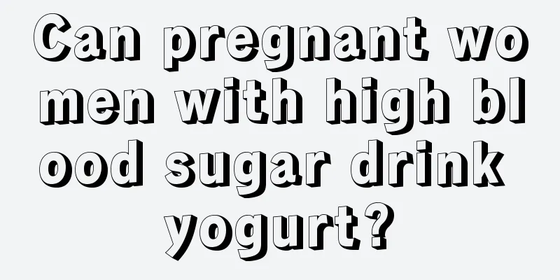 Can pregnant women with high blood sugar drink yogurt?