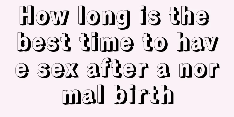 How long is the best time to have sex after a normal birth