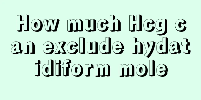 How much Hcg can exclude hydatidiform mole