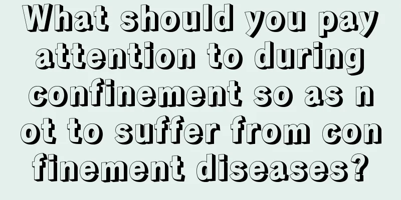 What should you pay attention to during confinement so as not to suffer from confinement diseases?