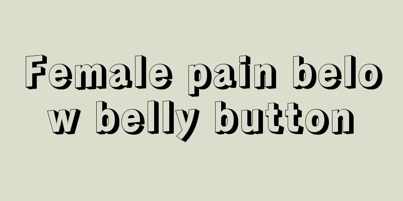 Female pain below belly button