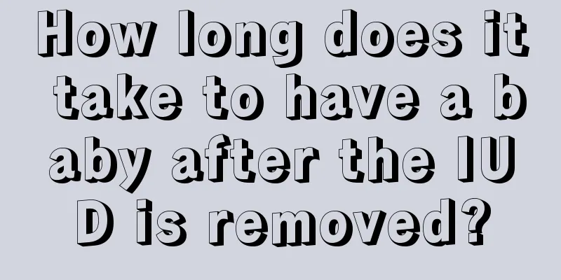 How long does it take to have a baby after the IUD is removed?