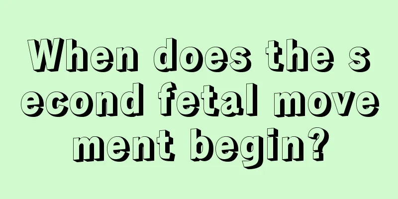 When does the second fetal movement begin?