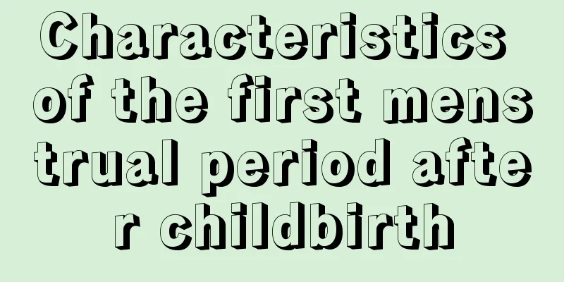 Characteristics of the first menstrual period after childbirth