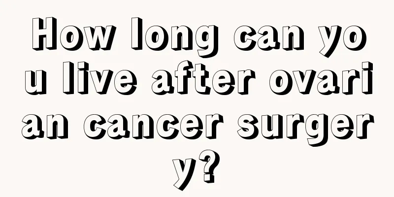 How long can you live after ovarian cancer surgery?