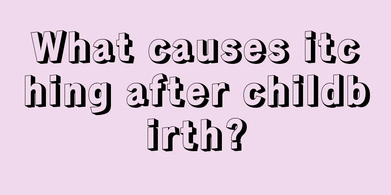 What causes itching after childbirth?