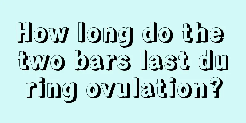 How long do the two bars last during ovulation?