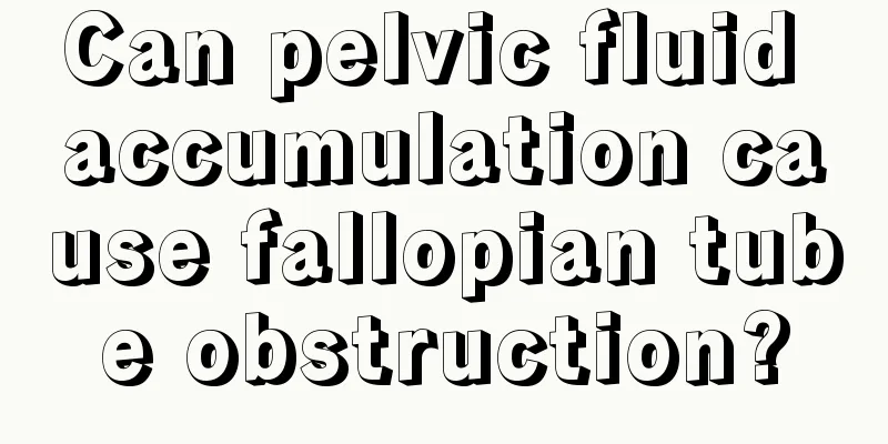 Can pelvic fluid accumulation cause fallopian tube obstruction?