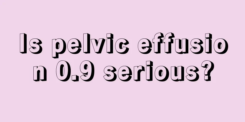 Is pelvic effusion 0.9 serious?