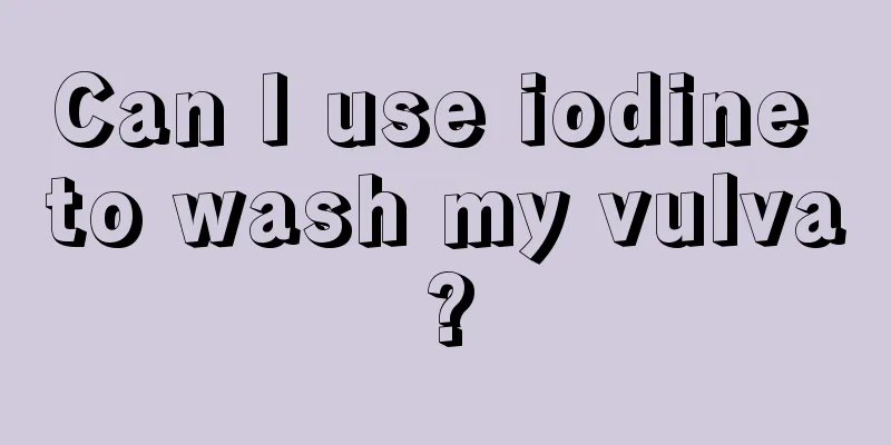 Can I use iodine to wash my vulva?