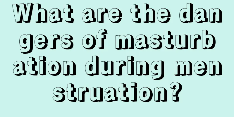 What are the dangers of masturbation during menstruation?