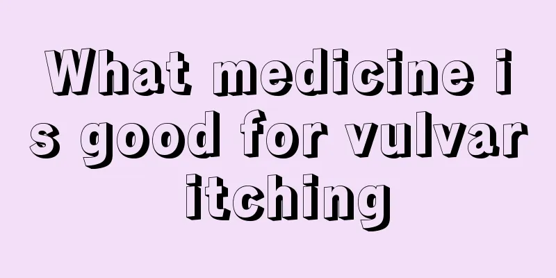 What medicine is good for vulvar itching