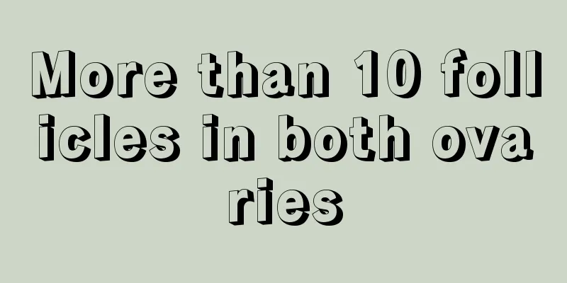 More than 10 follicles in both ovaries