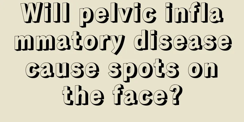 Will pelvic inflammatory disease cause spots on the face?