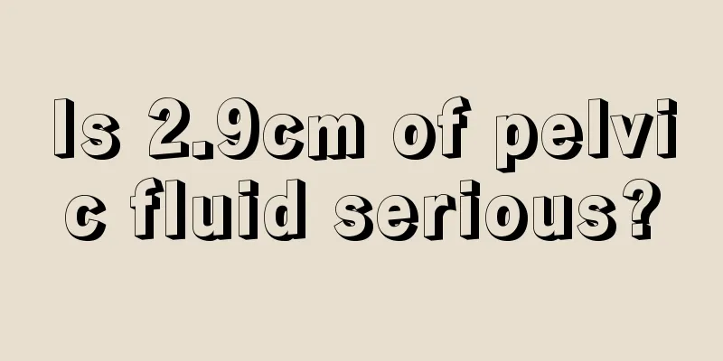 Is 2.9cm of pelvic fluid serious?