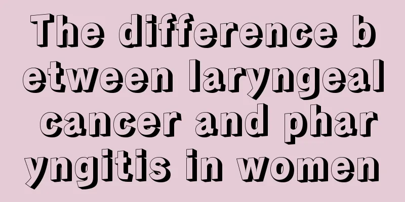 The difference between laryngeal cancer and pharyngitis in women