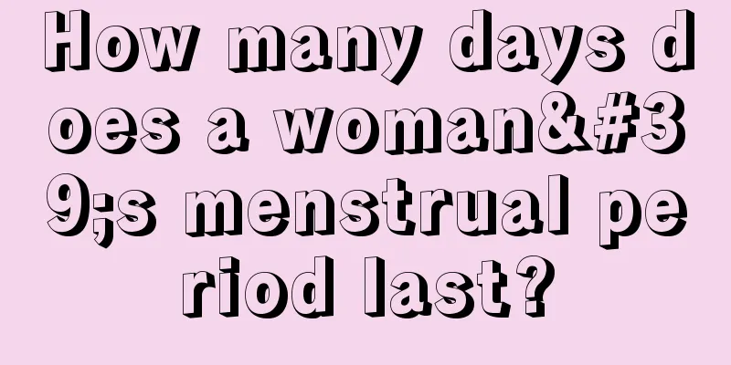 How many days does a woman's menstrual period last?