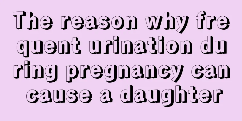 The reason why frequent urination during pregnancy can cause a daughter