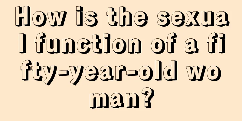 How is the sexual function of a fifty-year-old woman?