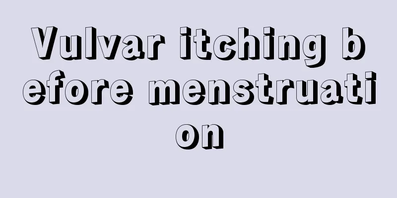 Vulvar itching before menstruation