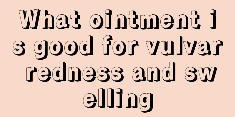 What ointment is good for vulvar redness and swelling