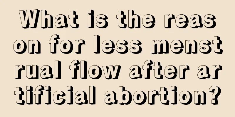 What is the reason for less menstrual flow after artificial abortion?