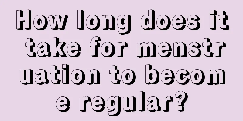 How long does it take for menstruation to become regular?