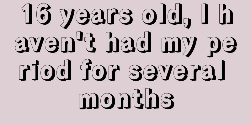 16 years old, I haven't had my period for several months