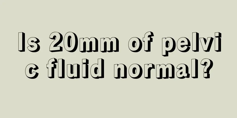 Is 20mm of pelvic fluid normal?