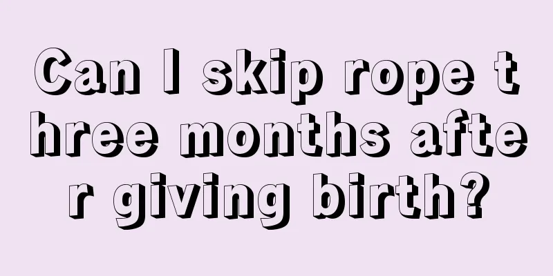 Can I skip rope three months after giving birth?