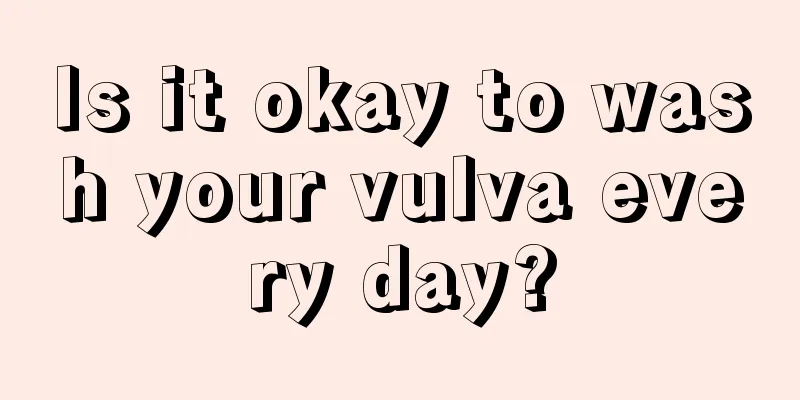 Is it okay to wash your vulva every day?