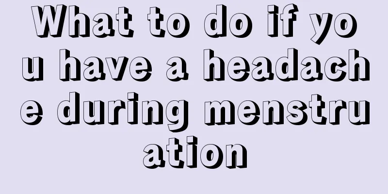 What to do if you have a headache during menstruation