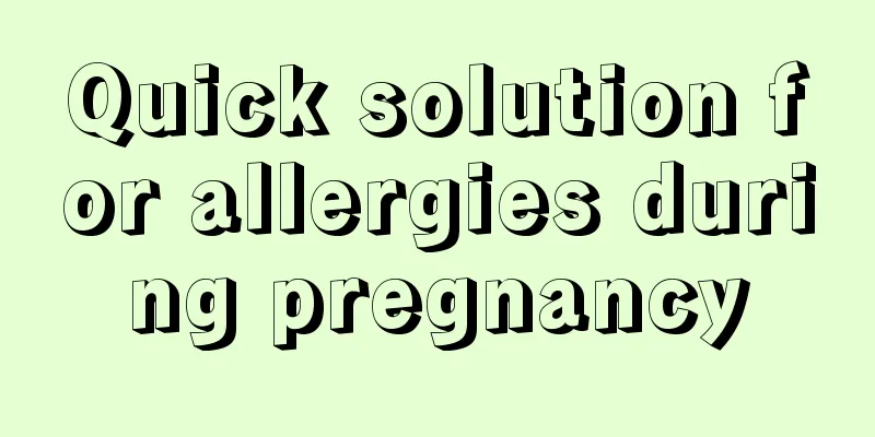 Quick solution for allergies during pregnancy