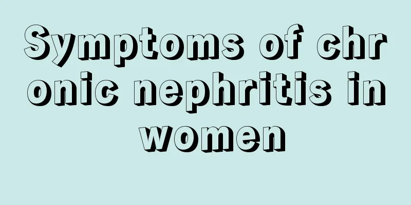 Symptoms of chronic nephritis in women