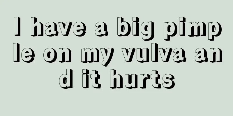 I have a big pimple on my vulva and it hurts