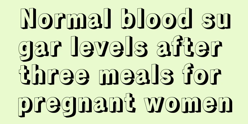 Normal blood sugar levels after three meals for pregnant women