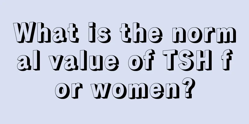 What is the normal value of TSH for women?