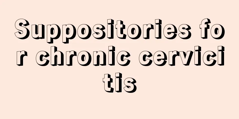 Suppositories for chronic cervicitis