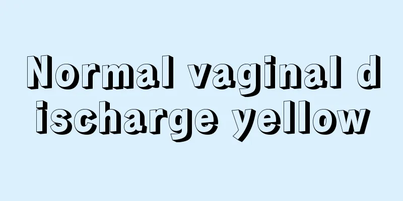 Normal vaginal discharge yellow