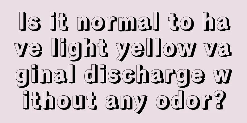 Is it normal to have light yellow vaginal discharge without any odor?