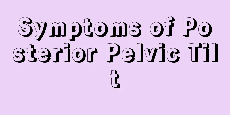 Symptoms of Posterior Pelvic Tilt