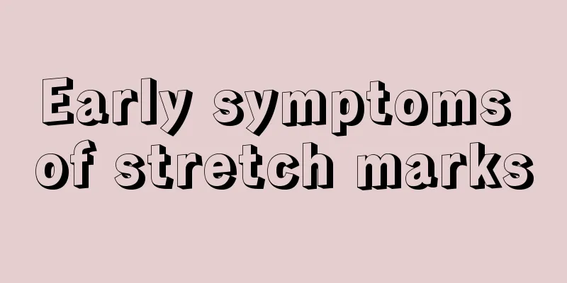 Early symptoms of stretch marks