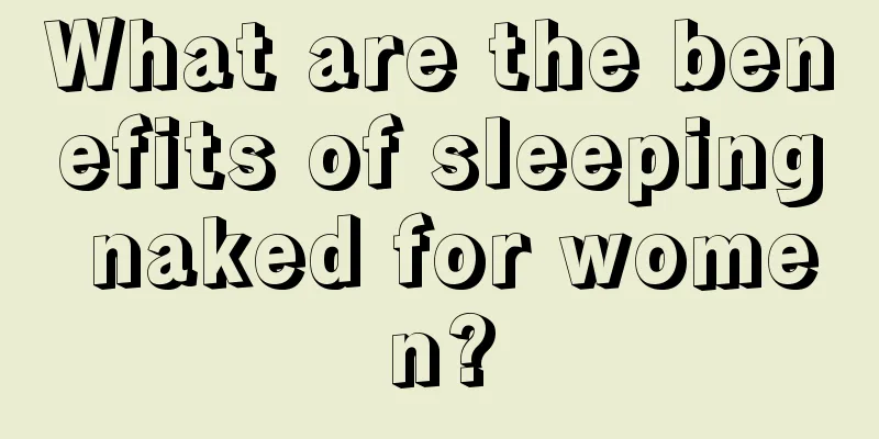 What are the benefits of sleeping naked for women?