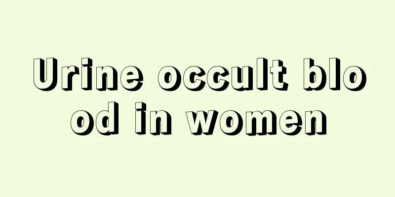 Urine occult blood in women