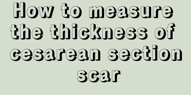 How to measure the thickness of cesarean section scar