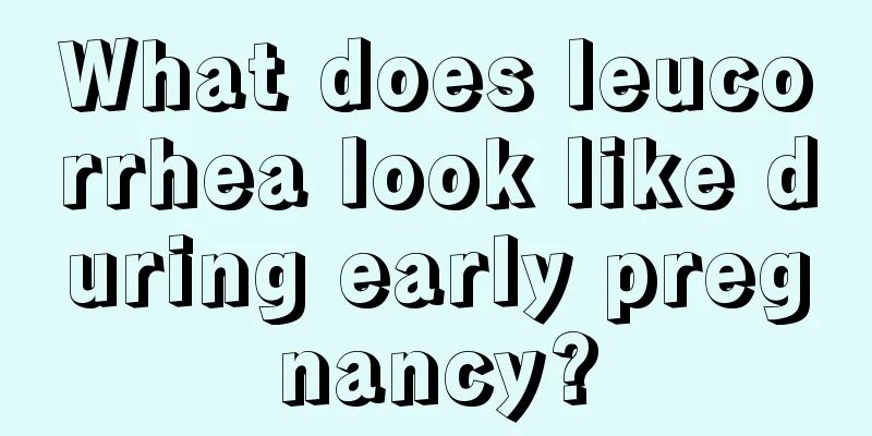 What does leucorrhea look like during early pregnancy?