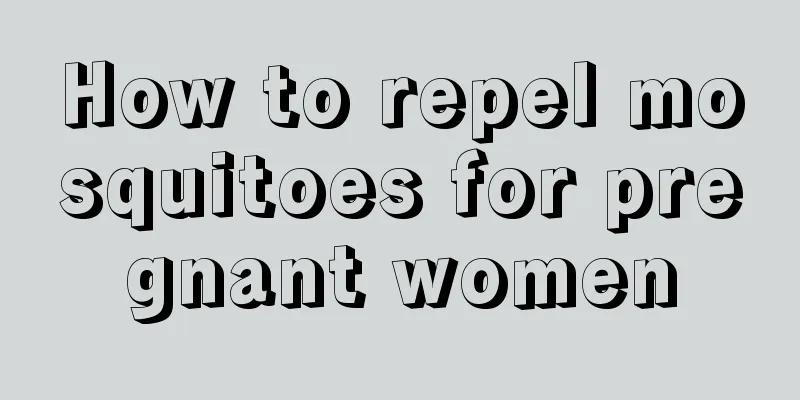 How to repel mosquitoes for pregnant women