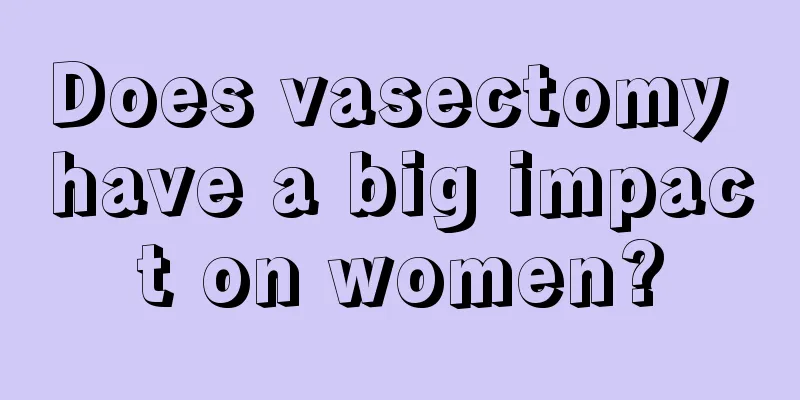 Does vasectomy have a big impact on women?