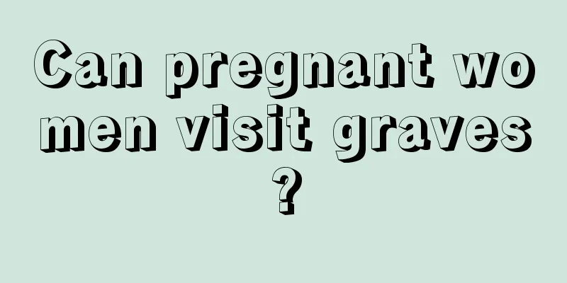 Can pregnant women visit graves?