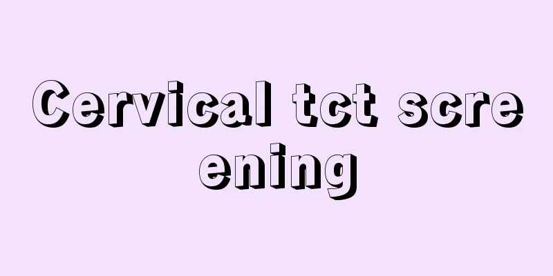 Cervical tct screening